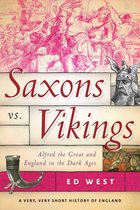 Very, Very Short History of England- Saxons vs. Vikings