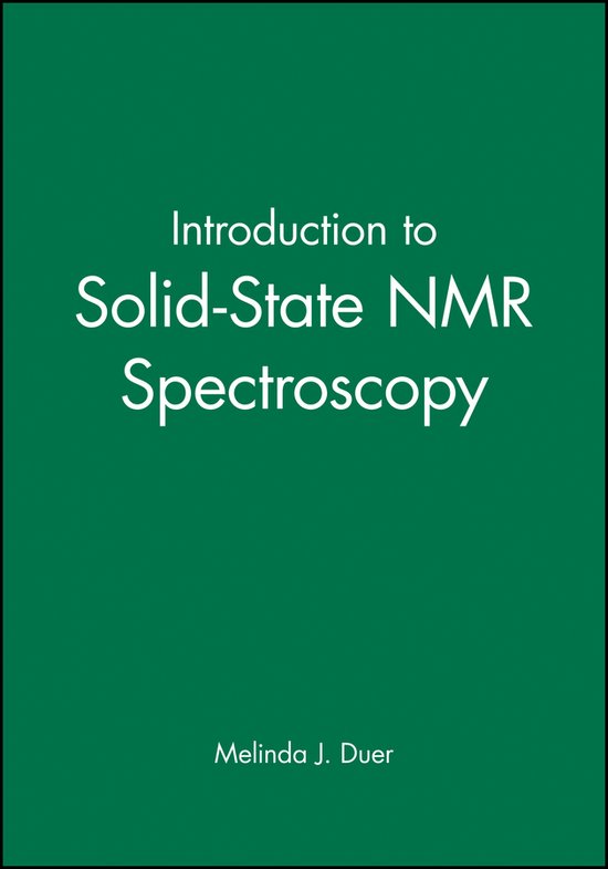 Introduction To Solid State Nmr Spectroscopy, MJ Duer | 9781405109147 ...