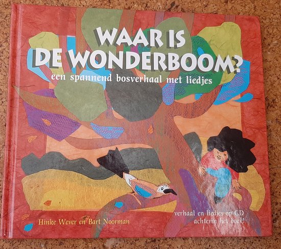 Cover van het boek 'Waar is de wonderboom?' van Hinke Baukje Wever