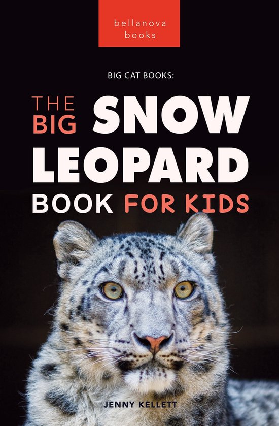Animal Books for Kids 20 Snow Leopards The Big Snow Leopard Book for
