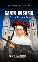 I doni della Chiesa 1 - Santo Rosario con Santa Rita da Cascia
