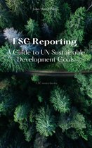 ESG series books - ESG Reporting - A Guide to UN Sustainable Development Goals