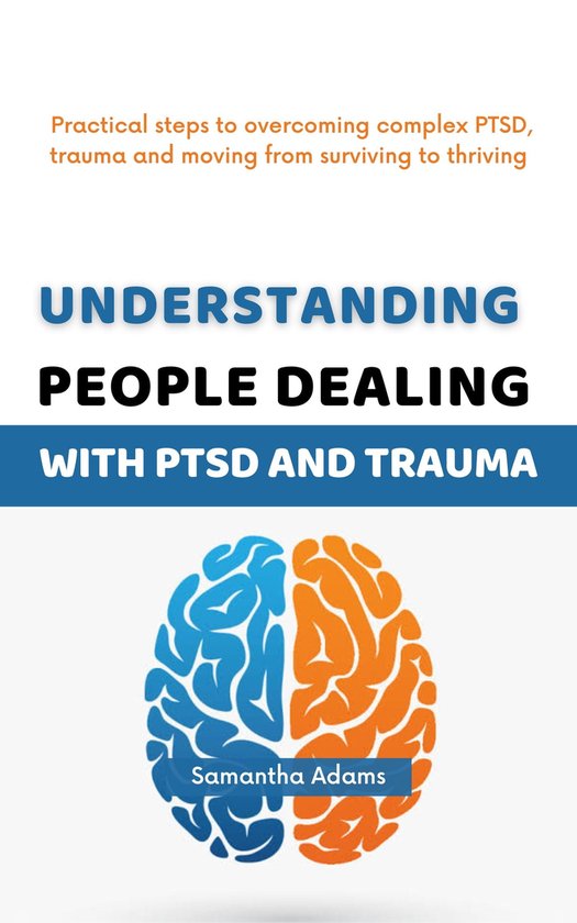 Understanding People Dealing With PTSD and Trauma (ebook), Samantha