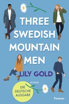 Why Choose - Three Swedish Mountain Men