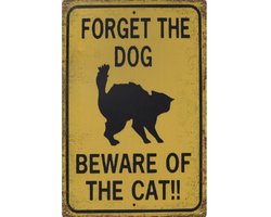 Wandborden Dieren Humor - Forget The Dog Beware Of The Cat