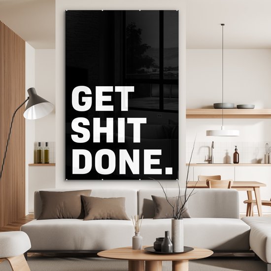 MuchoWow® Peinture sur Verre - Get shit done - Proverbes - Citations - 100x150 cm - Peintures sur Verre Acrylique - Photo sur Glas