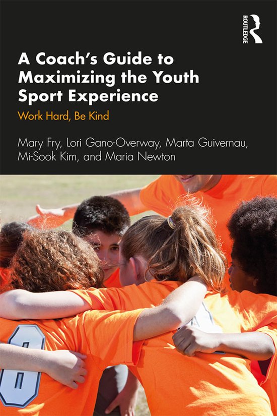 A Coach’s Guide to Maximizing the Youth Sport Experience - cover