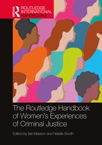 Routledge International Handbooks-The Routledge Handbook of Women's Experiences of Criminal Justice
