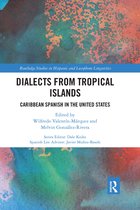 Routledge Studies in Hispanic and Lusophone Linguistics- Dialects from Tropical Islands