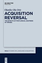 Studies on Language Acquisition [SOLA]47- Acquisition Reversal
