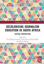 Routledge/UNISA Press Series- Decolonising Journalism Education in South Africa