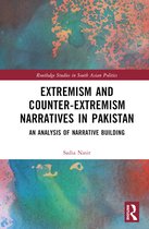 Routledge Studies in South Asian Politics- Extremism and Counter-Extremism Narratives in Pakistan