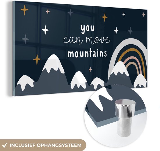 MuchoWow® Glasschilderij 120x60 cm - Schilderij acrylglas - Quotes - Spreuken - Kinderen - You can move mountains - Kids - Baby - Jongens - Meiden - Foto op glas - Schilderijen