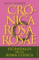 LAROUSSE - Libros Ilustrados/ Prácticos - Arte y cultura - Crónica rosa rosae