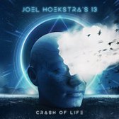 Joel Hoekstras 13 - Crash Of Life (CD)