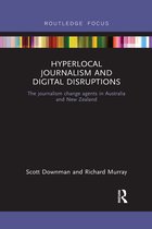 Disruptions- Hyperlocal Journalism and Digital Disruptions