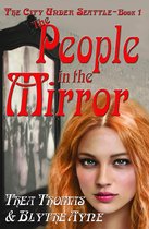 The City Under Seattle 1 - The People in the Mirror