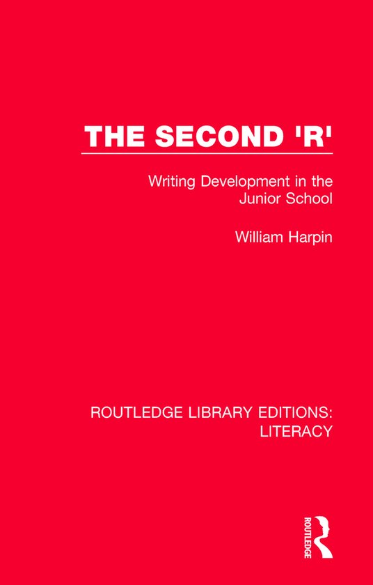 Routledge Library Editions: Literacy-The Second 'R' - cover