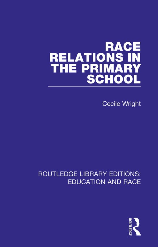 Routledge Library Editions: Education and Race- Race Relatio ... - cover