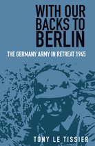 With Our Backs to Berlin