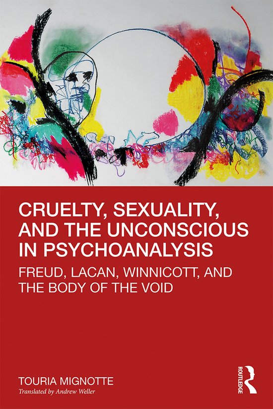 Cruelty, Sexuality, and the Unconscious in Psychoanalysis - cover