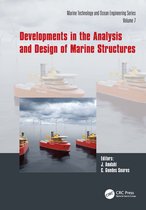 Proceedings in Marine Technology and Ocean Engineering- Developments in the Analysis and Design of Marine Structures
