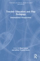 Towards an Ethical Praxis in Early Childhood- Teacher Education and Play Pedagogy