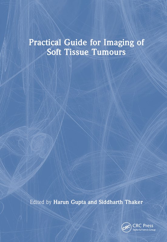 Practical Guide for Imaging of Soft Tissue Tumours | 9781032111766 ...