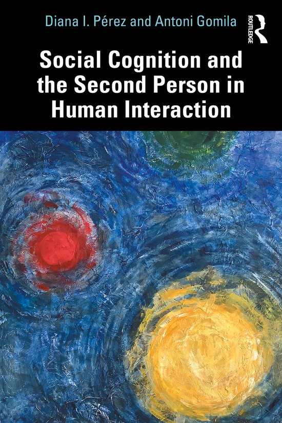 Social Cognition and the Second Person in Human Interaction - cover