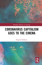 Routledge Advances in Sociology- Coronavirus Capitalism Goes to the Cinema