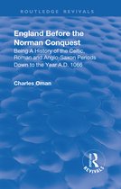 Routledge Revivals- Revival: England Before the Norman Conquest (1910)