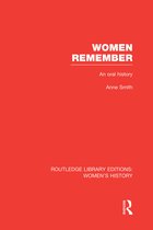 Routledge Library Editions: Women's History- Women Remember