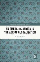 Innovations in International Affairs-An Emerging Africa in the Age of Globalisation