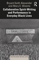 Qualitative Inquiry and Social Justice- Collaborative Spirit-Writing and Performance in Everyday Black Lives