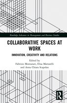 Routledge Advances in Management and Business Studies- Collaborative Spaces at Work