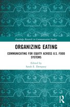 Routledge Research in Communication Studies- Organizing Eating