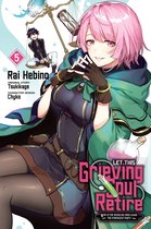 Let This Grieving Soul Retire (manga) - Let This Grieving Soul Retire, Vol. 5 (manga)
