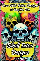 Skull Tatoo Designs: Over 300 Tattoo Designs to Inspire You