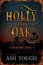 Holly and Oak 1 - Holly and Oak