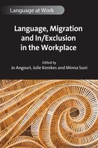 Language at Work- Language, Migration and In/Exclusion in the Workplace