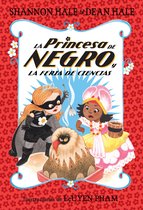 La Princesa de Negro / The Princess in Black- La Princesa de Negro y la feria de ciencias / The Princess in Black and the Science Fair Scare