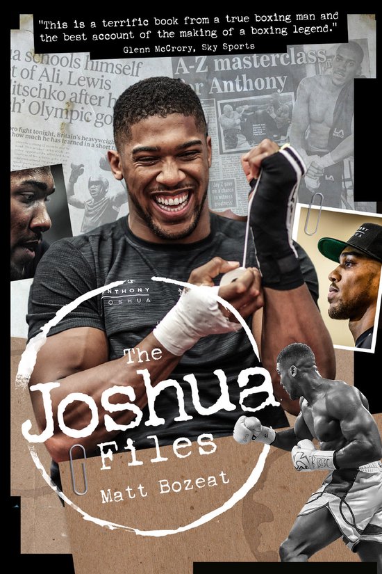 The Joshua Files: The Career of Britain's Heavyweight Hero - cover