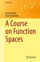 Universitext-A Course on Function Spaces