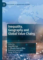 The Academy of International Business- Inequality, Geography and Global Value Chains