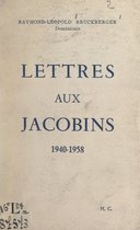 Lettres aux Jacobins, 1940-1958