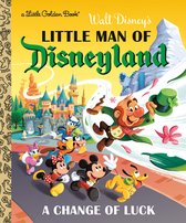 Little Golden Book- Little Man of Disneyland: A Change of Luck (Disney Classic)