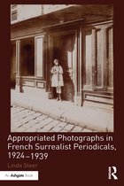 Studies in Surrealism- Appropriated Photographs in French Surrealist Periodicals, 1924-1939