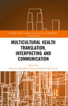 Routledge Studies in Empirical Translation and Multilingual Communication- Multicultural Health Translation, Interpreting and Communication