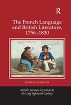 British Literature in Context in the Long Eighteenth Century-The French Language and British Literature, 1756-1830