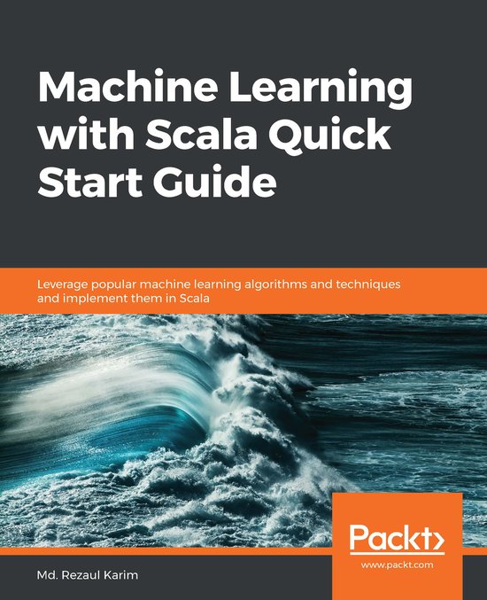 Machine Learning with Scala Quick Start Guide | 9781789345070 | Md ...